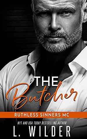 The Butcher: The Ruthless Sinners MC book 10 by L. Wilder