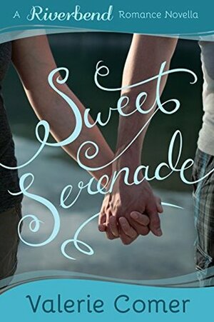 Sweet Serenade by Valerie Comer