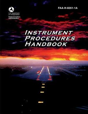 Instrument Procedures Handbook by U. S. D Federal Aviation Administration