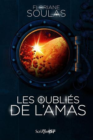 Les Oubliés de l'amas by Floriane Soulas