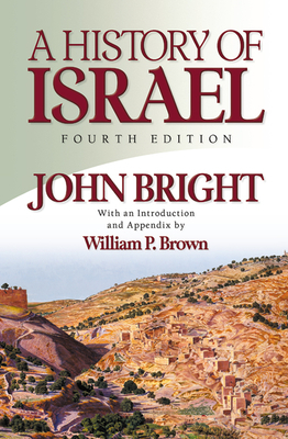 A History of Israel, Fourth Edition by John Bright