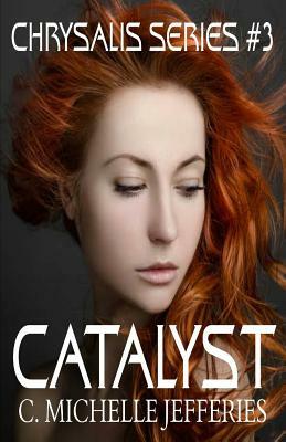 Catalyst by C. Michelle Jefferies