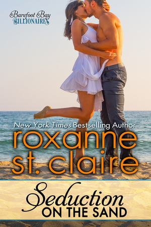 Seduction on the Sand by Roxanne St. Claire