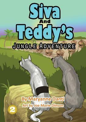 Siva and Teddy's Jungle Adventure by Maryanne Danti