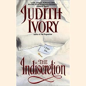 The Indiscretion by Judith Ivory