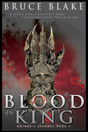 Blood of the King by Bruce Blake