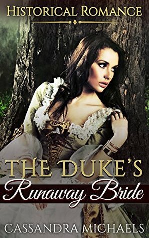 The Duke's Runaway Bride by Cassandra Michaels