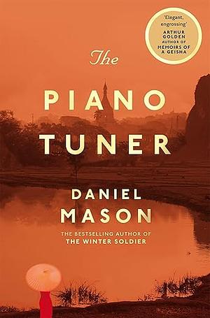 The Piano Tuner by Daniel Mason