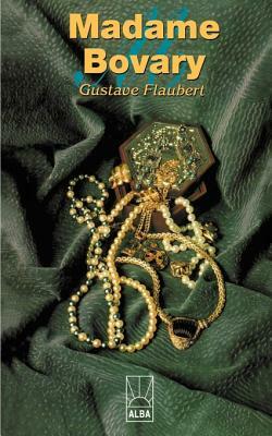 Madame Bovary by Gustave Flaubert