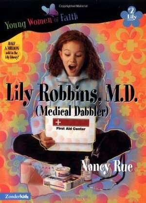Lily Robbins, M.D. by Nancy N. Rue