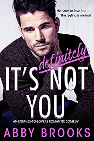 It's Definitely Not You by Abby Brooks