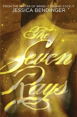 The Seven Rays by Jessica Bendinger