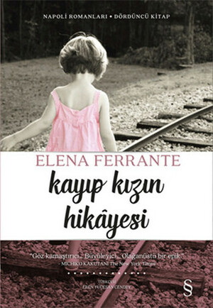 Kayıp Kızın Hikâyesi by Eren Yücesan Cendey, Elena Ferrante
