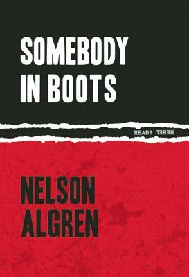 Somebody in Boots by Nelson Algren