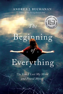 The Beginning of Everything by Andrea J. Buchanan