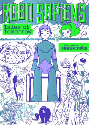 Robo Sapiens: Tales of Tomorrow (Omnibus) by Toranosuke Shimada