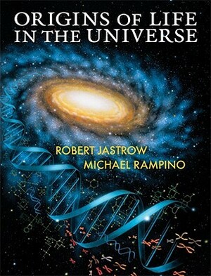 Origins of Life in the Universe by Robert Jastrow, Michael Rampino