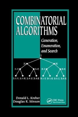 Combinatorial Algorithms: Generation, Enumeration, and Search by Donald L. Kreher, Douglas R. Stinson