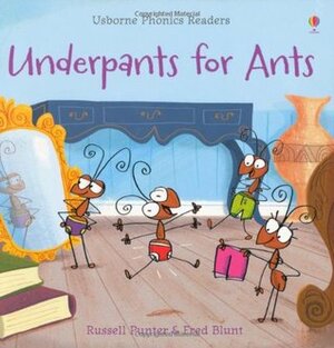 Underpants For Ants by Russell Punter, Fred Blunt