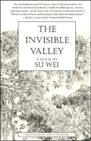 The Invisible Valley by Austin Woerner, Su Wei