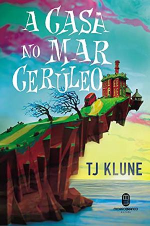 A Casa no Mar Cerúleo by TJ Klune