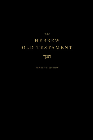 The Hebrew Old Testament, Reader's Edition by James R. Covington, Andrew Zulker, Drayton C. Benner, H. H. Hardy (II)