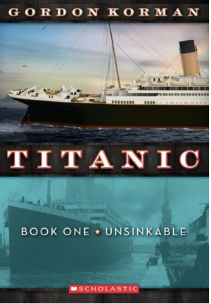 Titanic #1: Unsinkable by Gordon Korman