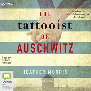 The Tattooist of Auschwitz by Heather Morris