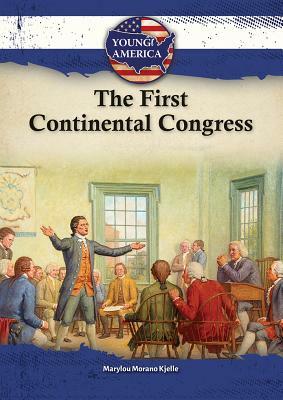 The First Continental Congress by Marylou Morano Kjelle