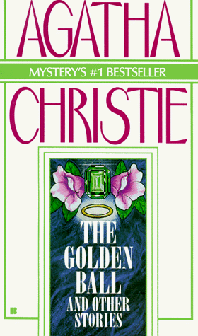 The Golden Ball and Other Stories by Agatha Christie