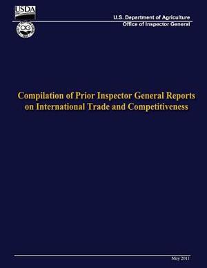 Compilation of Prior Inspector General Reports on International Trade and Competitiveness by U. S. Department of Agriculture