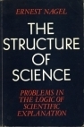 The Structure of Science: Problems in the Logic of Scientific Explanation by Ernest Nagel
