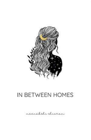 In Between Homes by Meenakshi Shivram, Meenakshi Shivram