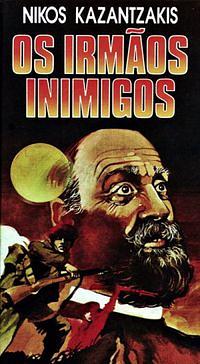 Os Irmãos Inimigos by Nikos Kazantzakis