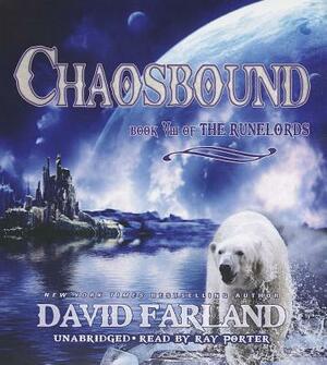 Chaosbound: The Eighth Book of the Runelords by David Farland