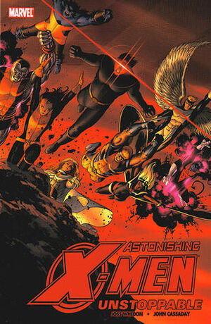 Astonishing X-Men, Volume 4: Unstoppable by John Cassaday, Joss Whedon