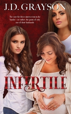 Infertile by J. D. Grayson