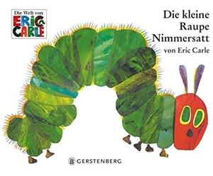 Die Kleine Raupe Nimmersatt by Eric Carle