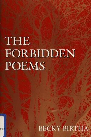 The Forbidden Poems by Becky Birtha