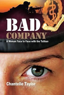 Bad Company: Face to Face with the Taliban by Chantelle Taylor