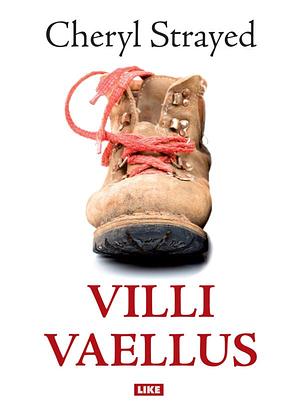 Villi vaellus by Cheryl Strayed