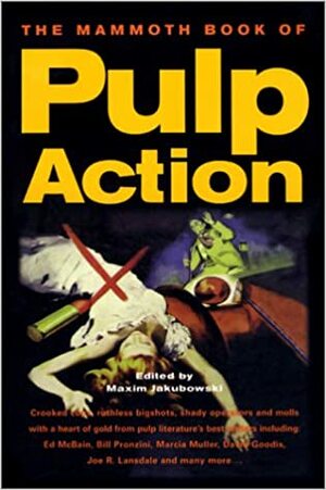 The Mammoth Book of Pulp Action by Maxim Jakubowski