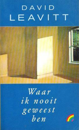 Waar ik nooit geweest ben by David Leavitt
