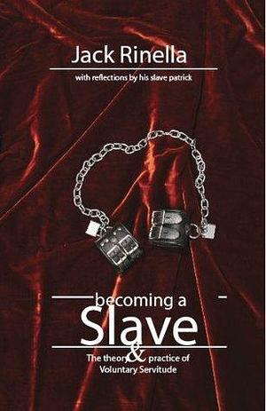 Becoming a Slave by Jack Rinella, Jack Rinella