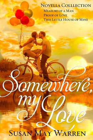 Somewhere, my Love by Susan May Warren