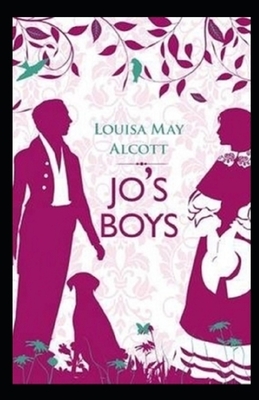 Jo's Boys Illustrated by Louisa May Alcott