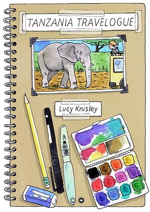 Tanzania Travelogue by Lucy Knisley