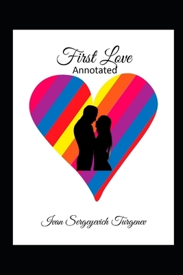 First Love Annotated by Ivan Turgenev