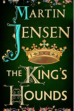 The King's Hounds by Martin Jensen