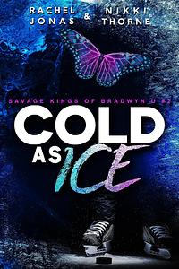Cold as Ice by Rachel Jonas